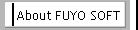 About FUYO SOFT